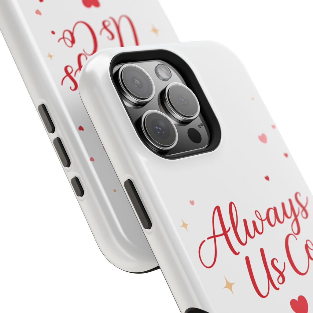 Always Us™ Valentine Phone Case – Romantic Heart Design | iPhone Case Gift for Couples