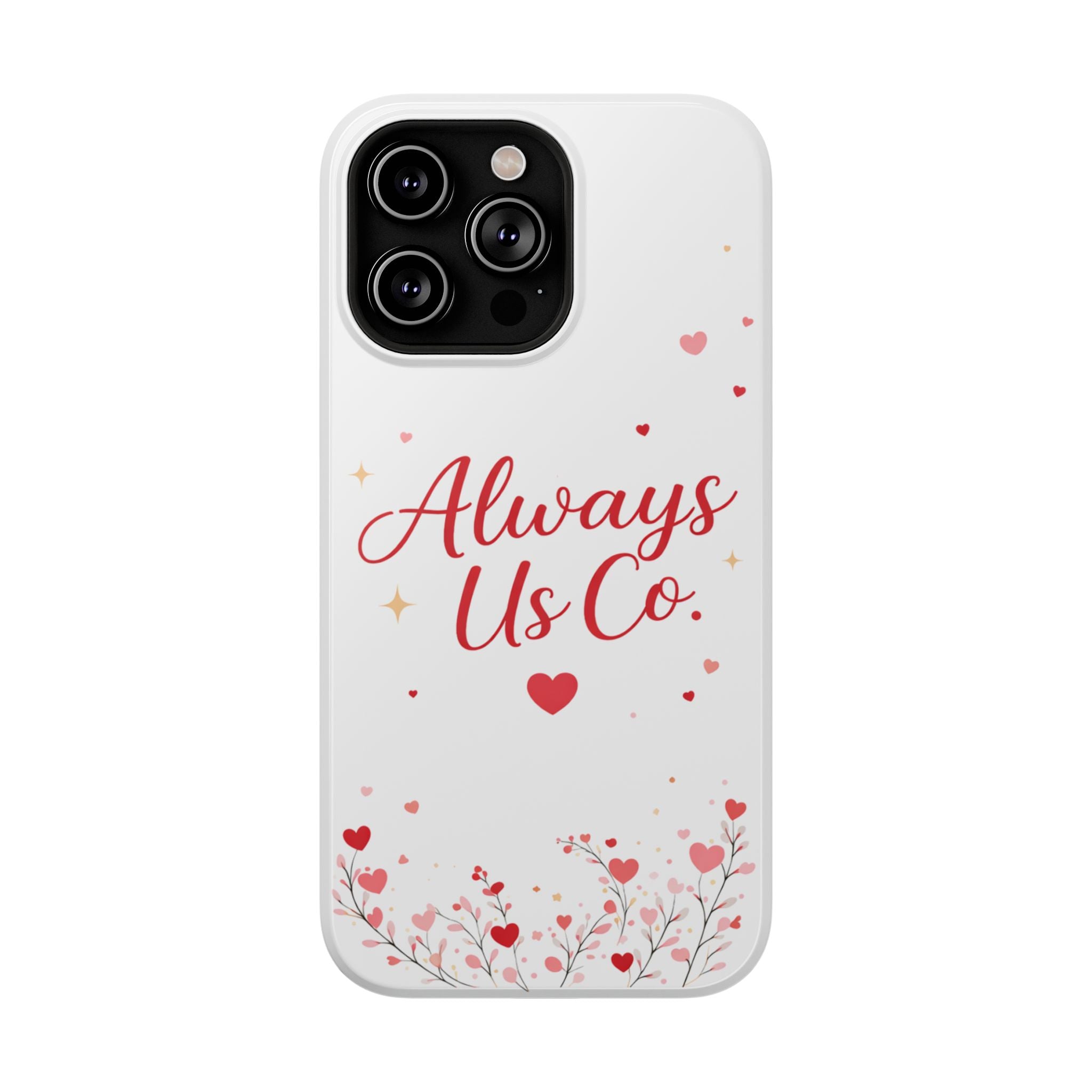 Always Us™ Valentine Phone Case – Romantic Heart Design | iPhone Case Gift for Couples