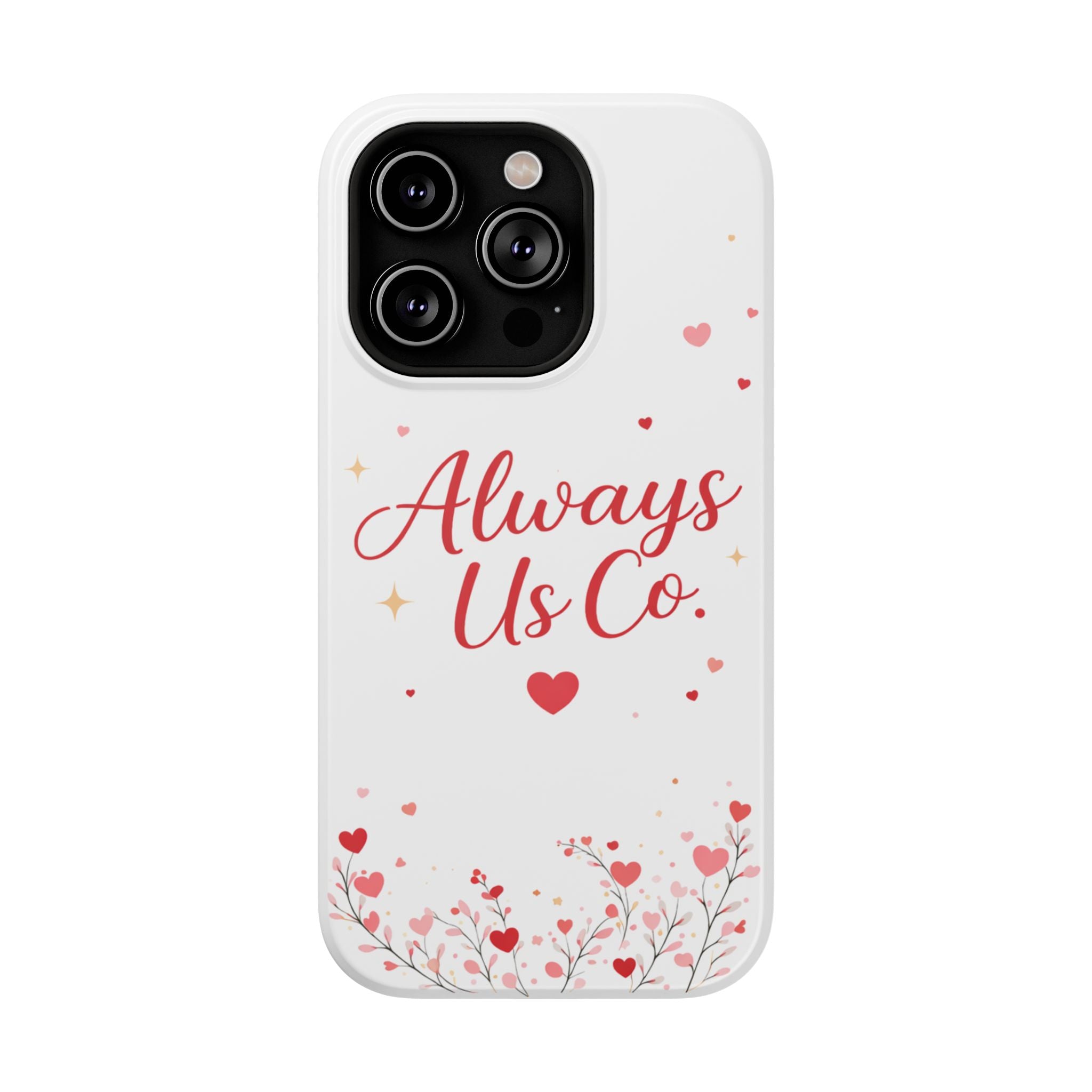 Always Us™ Valentine Phone Case – Romantic Heart Design | iPhone Case Gift for Couples
