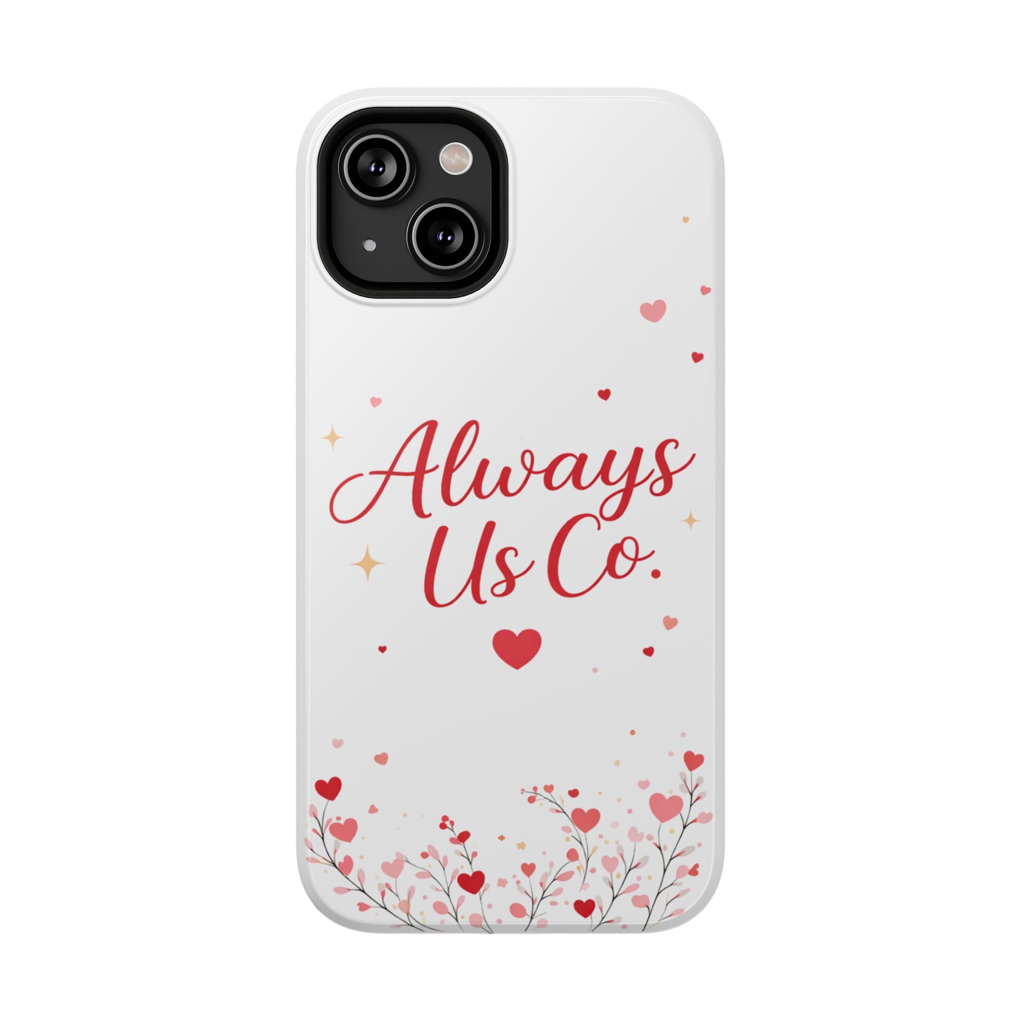 Always Us™ Valentine Phone Case – Romantic Heart Design | iPhone Case Gift for Couples