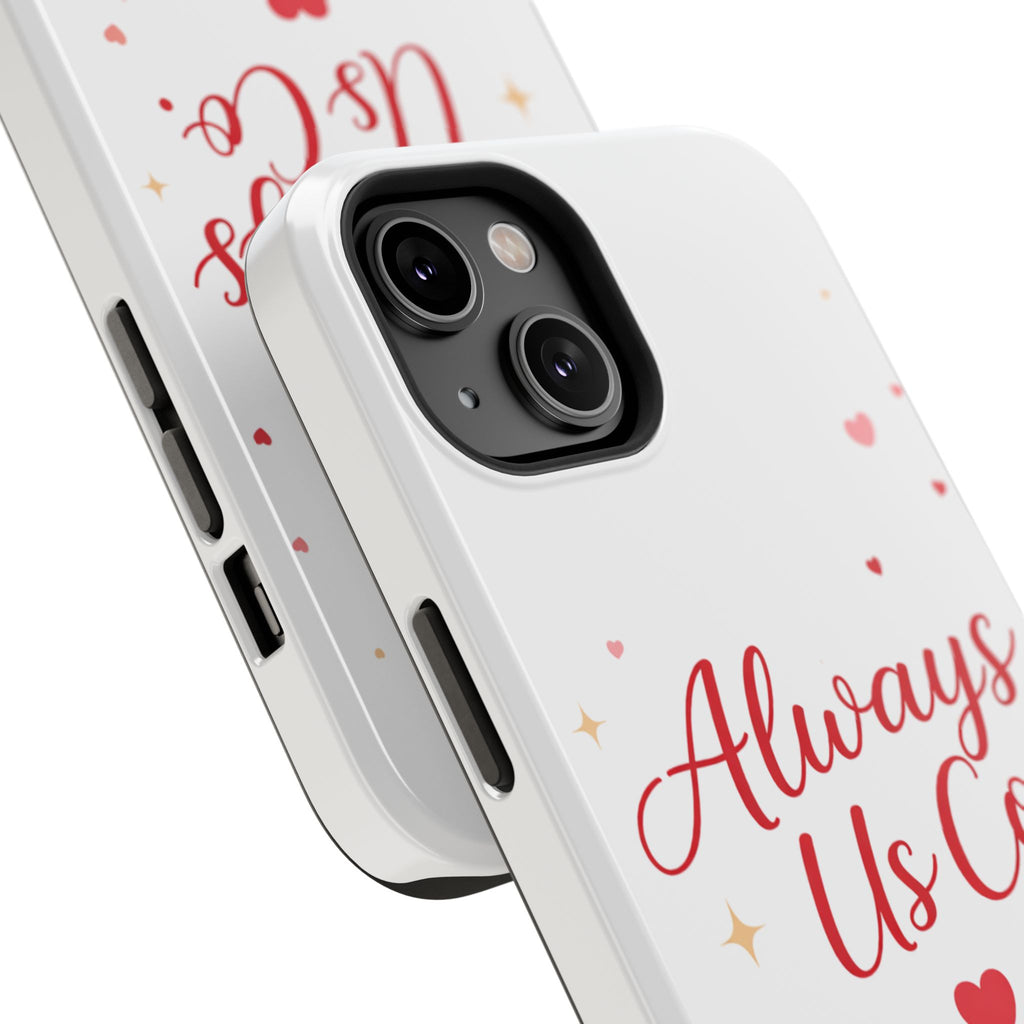 Always Us™ Valentine Phone Case – Romantic Heart Design | iPhone Case Gift for Couples