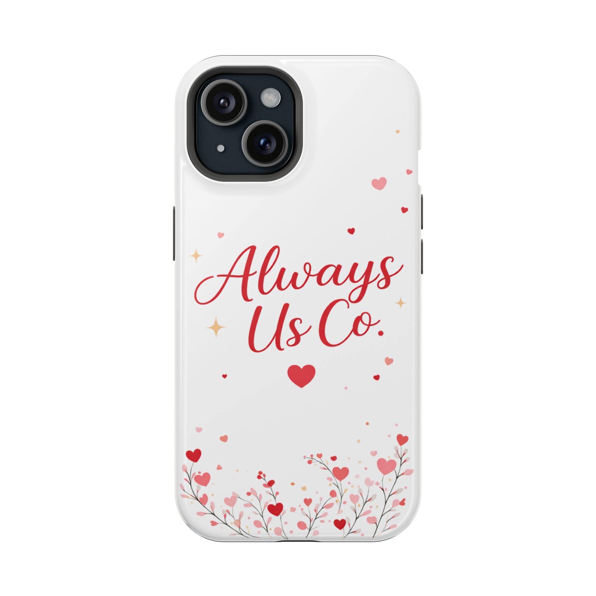 Always Us™ Valentine Phone Case – Romantic Heart Design | iPhone Case Gift for Couples