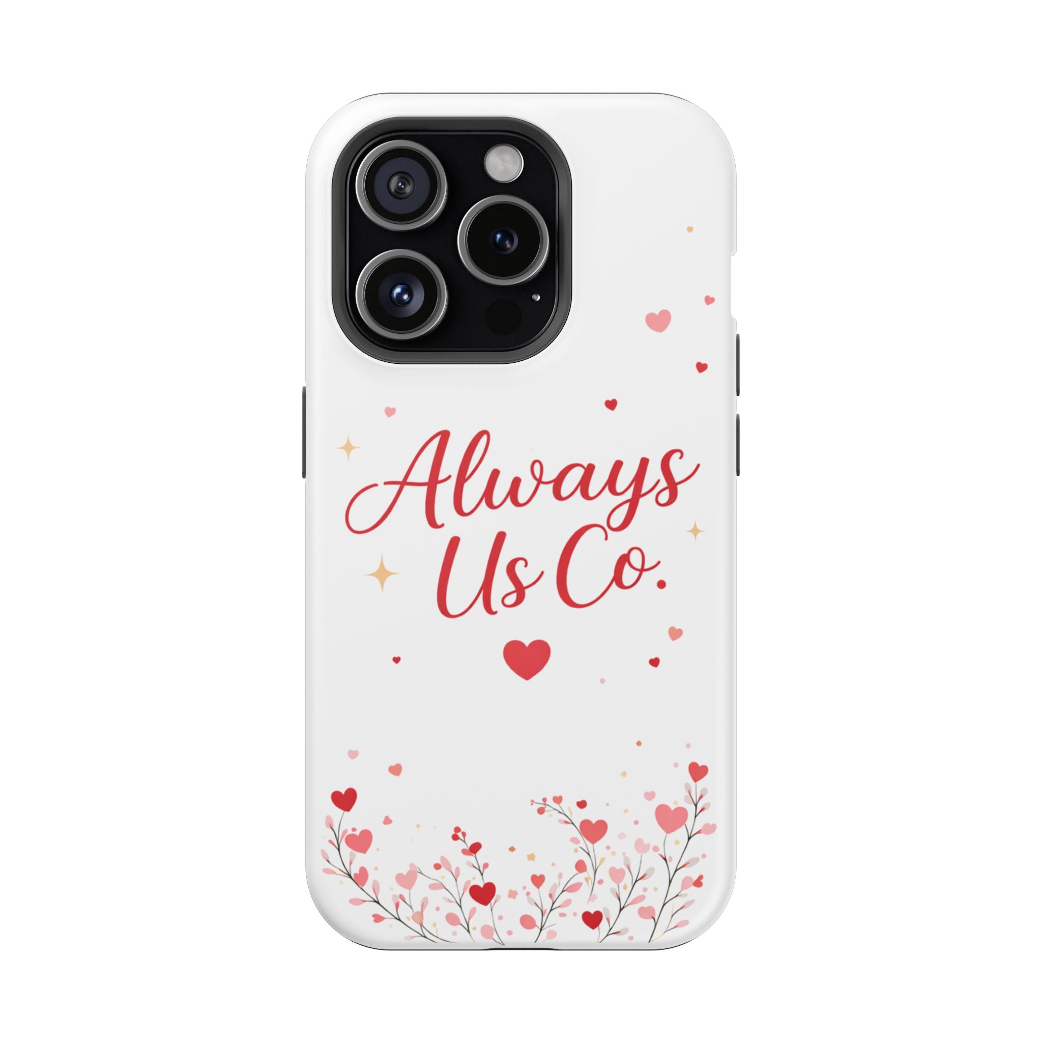 Always Us™ Valentine Phone Case – Romantic Heart Design | iPhone Case Gift for Couples