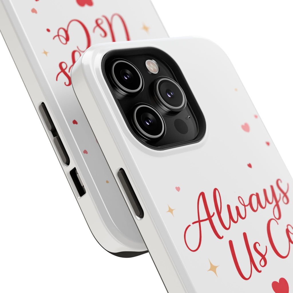 Always Us™ Valentine Phone Case – Romantic Heart Design | iPhone Case Gift for Couples