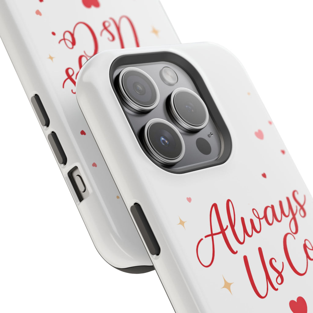 Always Us™ Valentine Phone Case – Romantic Heart Design | iPhone Case Gift for Couples