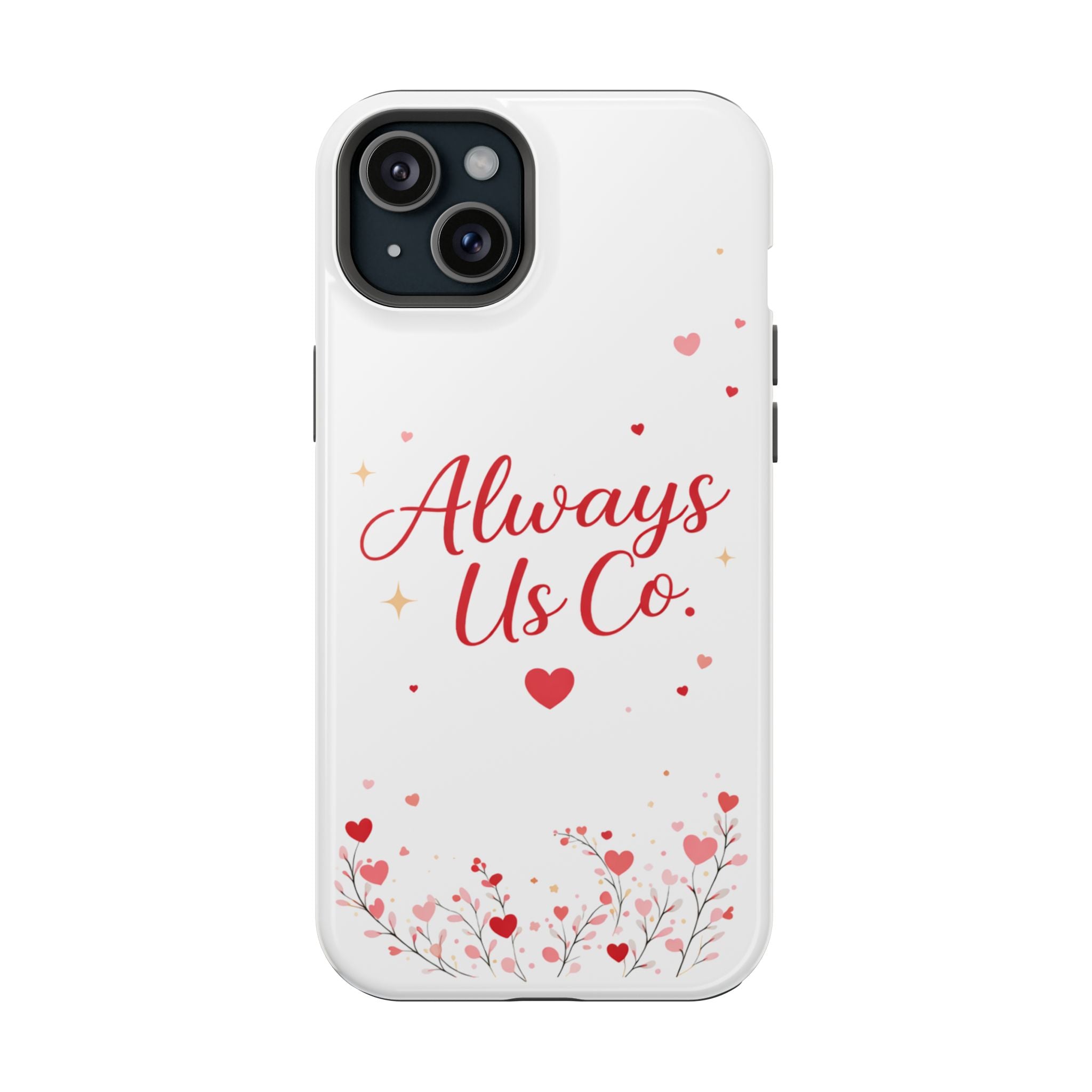Always Us™ Valentine Phone Case – Romantic Heart Design | iPhone Case Gift for Couples
