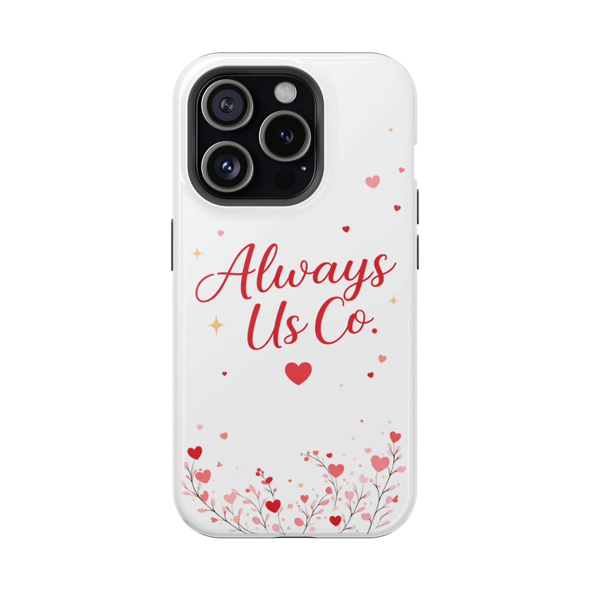 Always Us™ Valentine Phone Case – Romantic Heart Design | iPhone Case Gift for Couples
