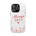 Always Us™ Valentine Phone Case – Romantic Heart Design | iPhone Case Gift for Couples